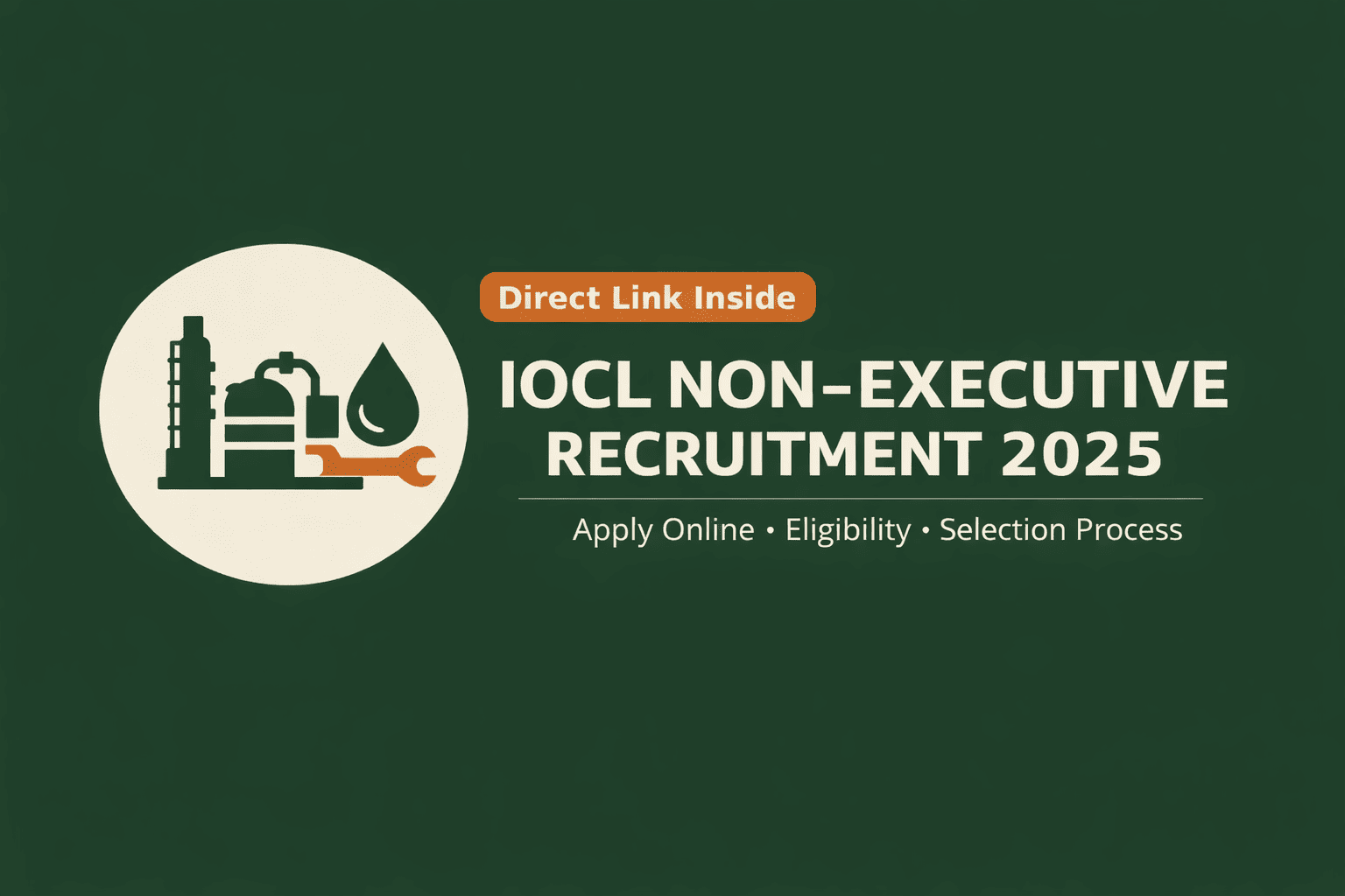 IOCL Non-Executive Recruitment 2025 thumbnail with refinery icon and text Apply Online, Eligibility, Selection Process