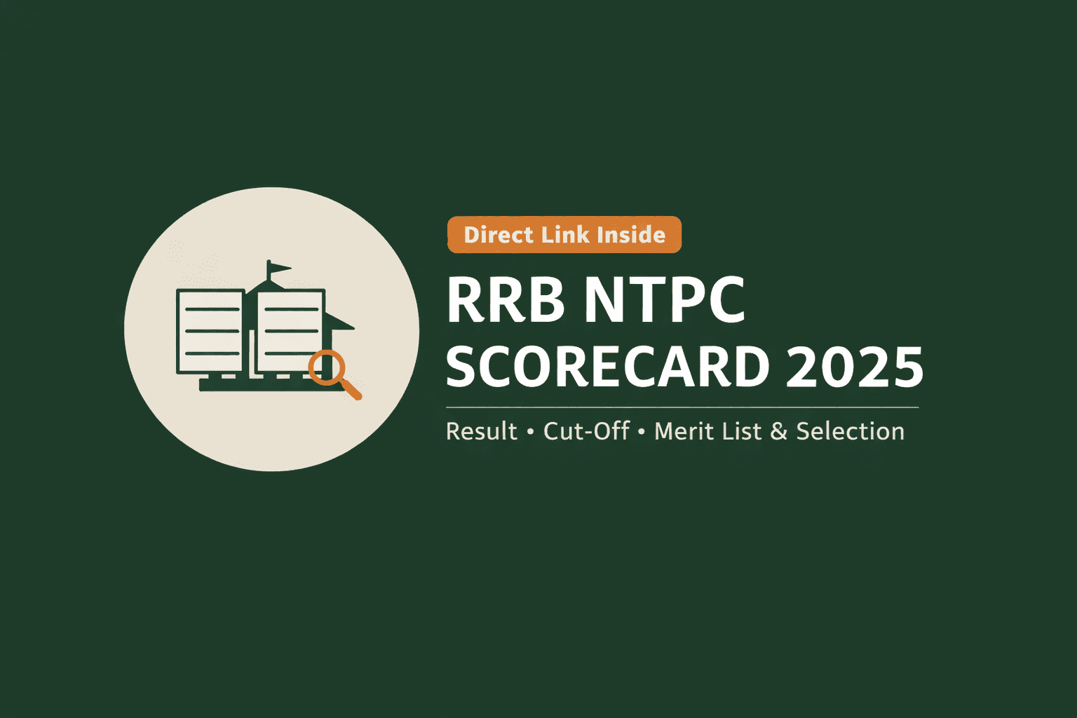 RRB NTPC Scorecard 2025 result, cut off marks, merit list and selection details